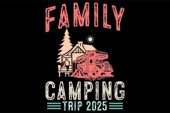 Family Camping Trip 2025 T-Shirt Designs