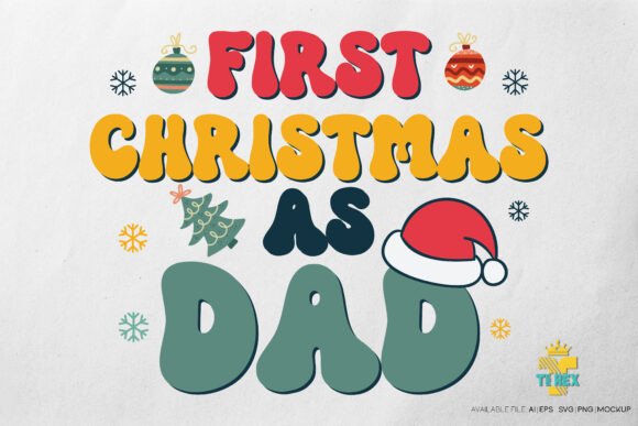 First Christmas As Dad T-shirt Design