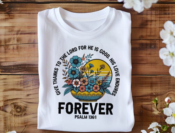 Floral Psalm 136 1 Give Thanks to the T-Shirt Designs