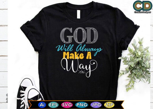 God Will Always Make a Way T-Shirt Designs