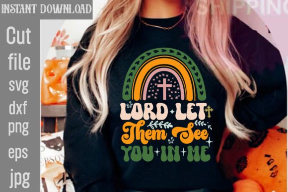 Lord Let Them See You in Me Retro SVG and Freebies