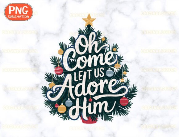 Oh Come Let Us Adore Him Png T-Shirt Designs