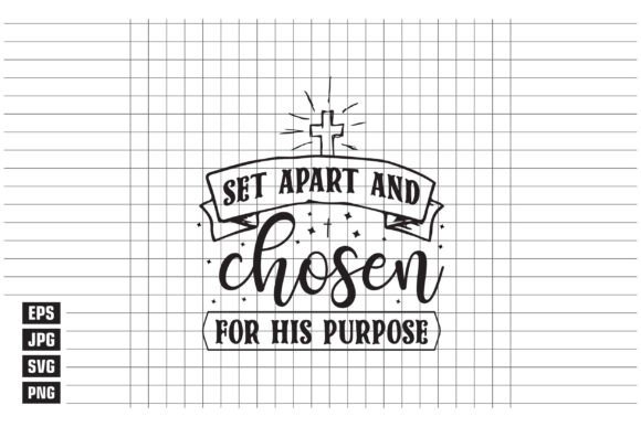 Set Apart and Chosen for His Purpose
