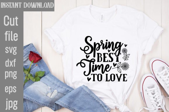 Spring Best Time to Love SVG Cut File